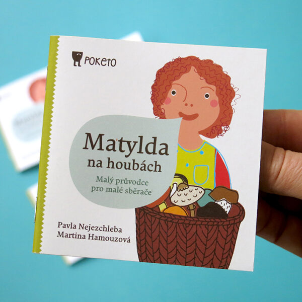 Malá kniha Matylda na houbách vás přenese do lesa plného hub a dobrodružství